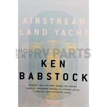 Airstream Land Yacht Book by Ken Babstock - 52431W-2443